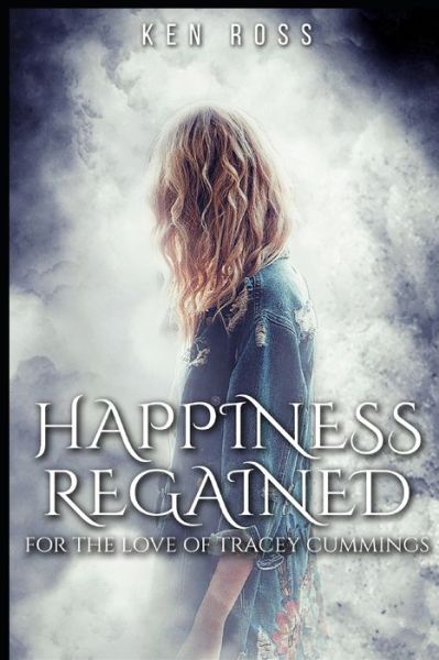 Cover for Ken Ross · Happiness Regained (Taschenbuch) (2020)