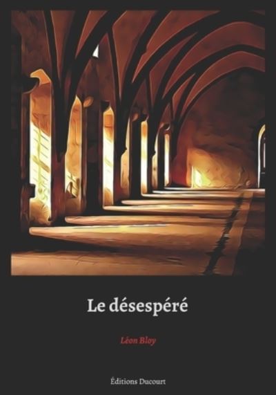 Cover for Leon Bloy · Le desespere (Paperback Book) (2020)