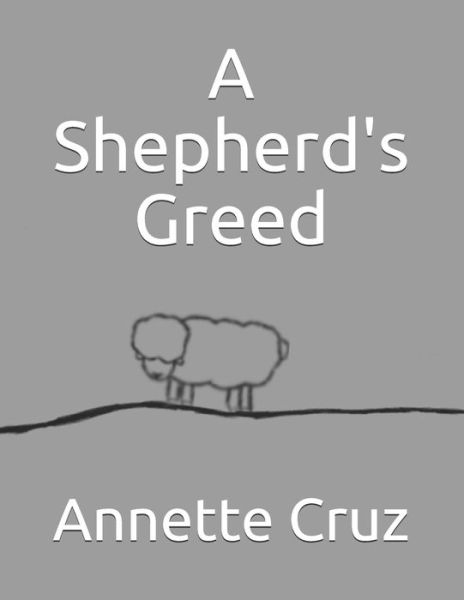 Cover for Annette Cruz · A Shepherd's Greed (Paperback Book) (2020)