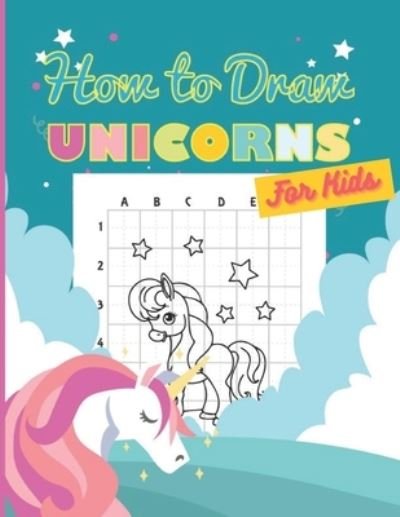 Cover for Anzar Rainbow Edition · How to Draw Unicorns For Kids (Taschenbuch) (2020)