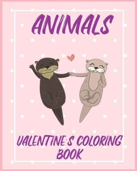Cover for Thestudiorepublic Quotes · Animals Valentine's Coloring book (Paperback Book) (2020)