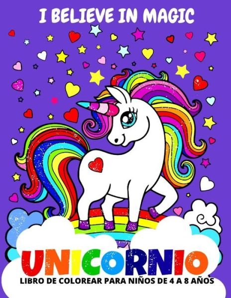 Cover for Sky Panda House · I believe in Magic Unicornio Libro de Colorear para Niños de 4 a 8 Años (Paperback Bog) (2021)