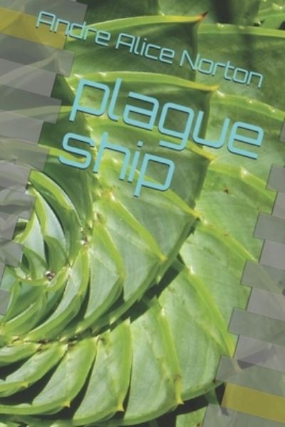 Cover for Andre Alice Norton · Plague Ship (Paperback Book) (2021)