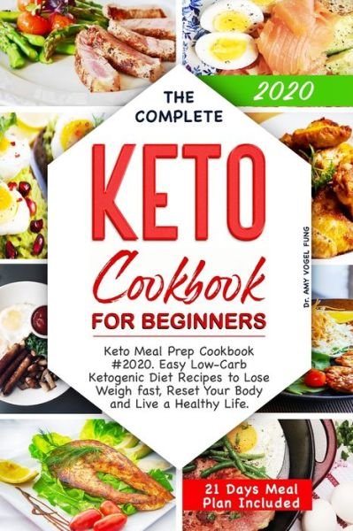 Cover for Amy Vogel Fung · The Complete Keto Cookbook for Beginners (Paperback Bog) (2020)