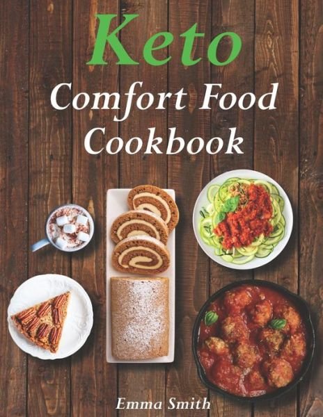 Cover for Emma Smith · Keto Comfort Food Cookbook (Paperback Book) (2020)