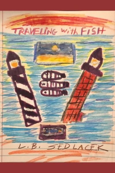 Traveling with Fish: Hatteras Island Edition - Lb Sedlacek - Bøger - Independently Published - 9798629277927 - 21. marts 2020