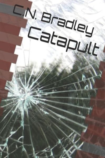 Cover for C N Bradley · Catapult (Paperback Bog) (2020)