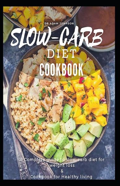 Cover for Adam Johnson · Slow-Carb Diet Cookbook (Paperback Book) (2020)