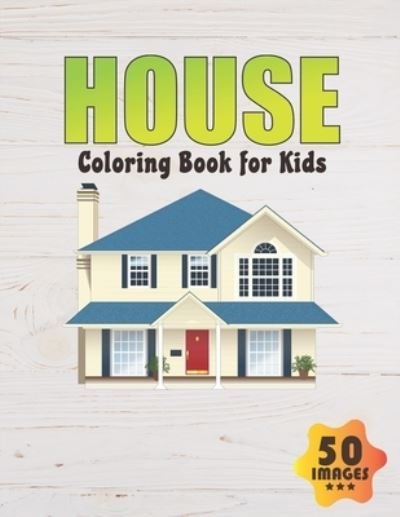Cover for Neocute Press · House Coloring Book for Kids (Paperback Bog) (2020)