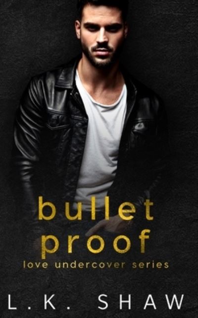 Cover for Lk Shaw · Bullet Proof (Pocketbok) (2020)