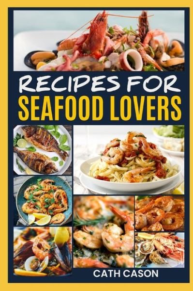 Cover for Cath Cason · Recipes for Seafood Lovers (Paperback Bog) (2020)