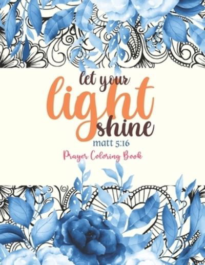 Cover for Sawaar Coloring · Let Your Light Shine - Prayer Coloring Book (Paperback Book) (2020)