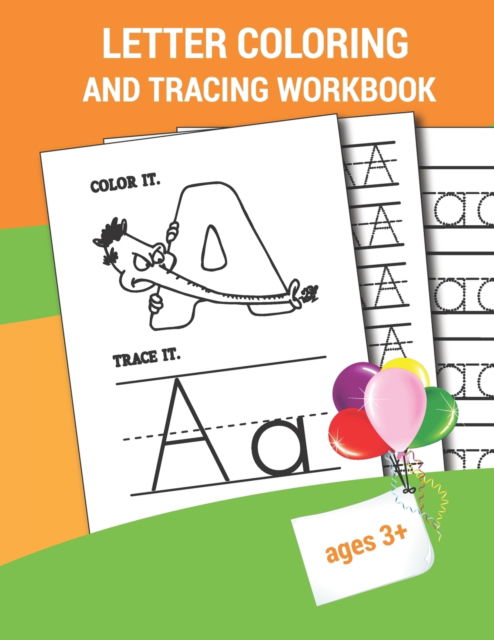 Cover for Anabilgraphic Publication · Letter Coloring And Tracing Workbook: ABC letters tracing and coloring for kindergarteners ages 3-5 Perfect Use To Preschool Practice Handwriting workbook (Paperback Book) (2020)