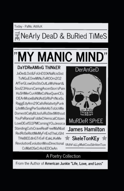 My Manic Mind - James Hamilton - Books - Independently Published - 9798846412927 - August 18, 2022