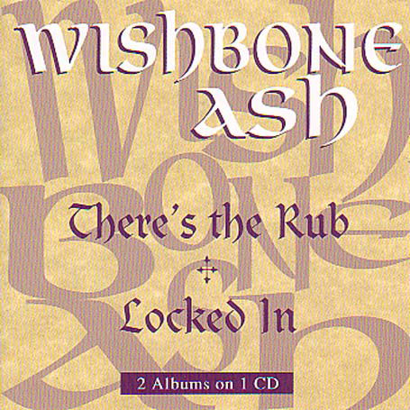 ThereS The Rub + Locked In - Wishbone Ash - Musiikki - MCA - 0008811924928 - maanantai 24. lokakuuta 1994