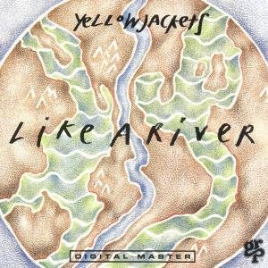 Cover for Yellowjackets · Like a River (CD) (1993)