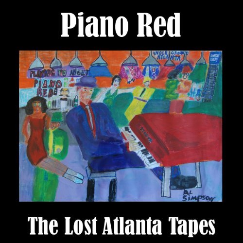 Cover for Piano Red · Lost Atlanta Tapes (CD) (2010)