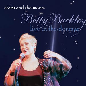 Stars & Moon: Live At Donmar - Betty Buckley - Musiikki - CONCORD RECORDS - 0013431494928 - tiistai 11. syyskuuta 2001