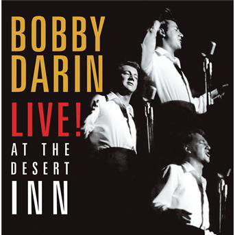 Cover for Bobby Darin · Live at the Desert Inn (CD) (2007)