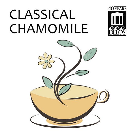 Classical Chamomile - Mozart / Orbelian / Shanghai Quartet / Yale Cellos - Muziek - DEL - 0013491162928 - 29 oktober 2013