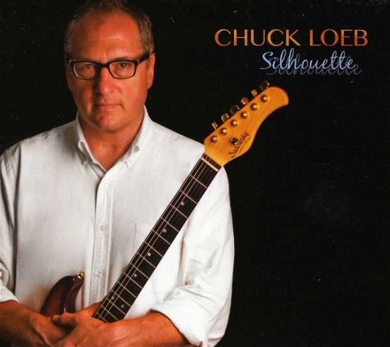 Cover for Chuck Loeb · Silhouette (CD) (2013)