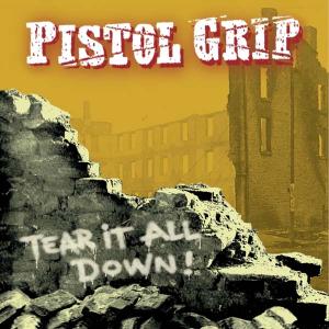 Tear It All Down - Pistol Grip - Musik - BETTER YOUTH ORGANISATION - 0020282009928 - 5. august 2004