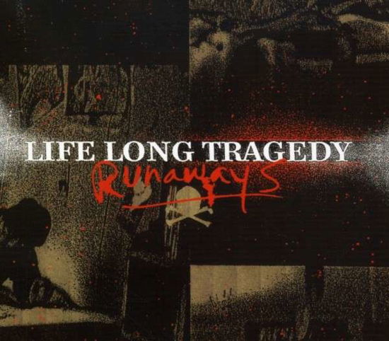 Runaways - Life Long Tragedy - Musiikki - POP - 0020286113928 - tiistai 23. heinäkuuta 2019