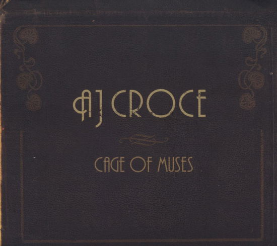 Cover for A.j. Croce · Cage of Muses (CD) [Digipak] (2015)