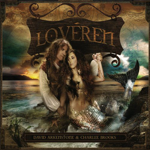 Loveren - David Arkenstone & Charlee Brooks - Musik - NEW AGE - 0020286212928 - 5. marts 2013