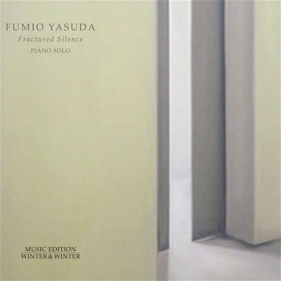 Fractured Silence - Fumio Yasuda - Musik - WINTER & WINTER - 0025091020928 - 30 september 2014
