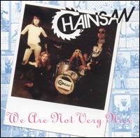 Cover for Chainsaw · We Are Not Very Nice (CD) (2004)