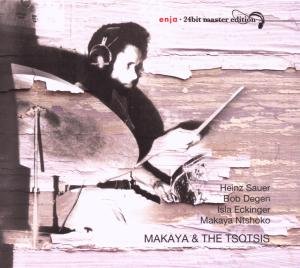 Cover for Sauer, Degen, Eckinger, Ntshoko · Makaya &amp; the Tsotsis (CD) [24 bit edition] [Digipak] (2009)