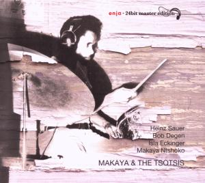 Makaya & The Tsotsis - Sauer, Degen, Eckinger, Ntshoko - Music - ENJA - 0063757212928 - November 9, 2009