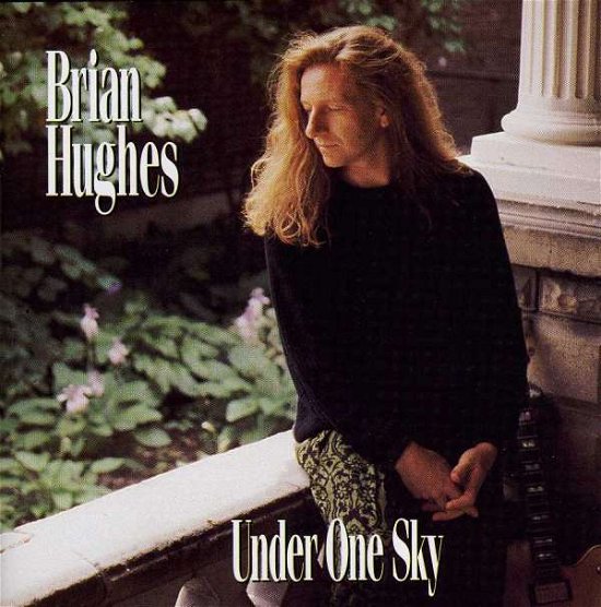 Under One Sky - Brian Hughes - Musiikki - JUSTIN TIME - 0068944004928 - torstai 14. joulukuuta 2006