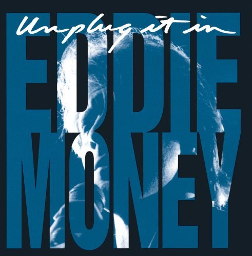 Unplug It In - Eddie Money - Música - Sony - 0074645290928 - 10 de novembro de 1992