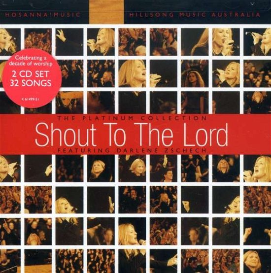 Shout to the Lord: the Platinum Collection - Hillsong - Musique - Sony - 0074646149928 - 19 décembre 2000