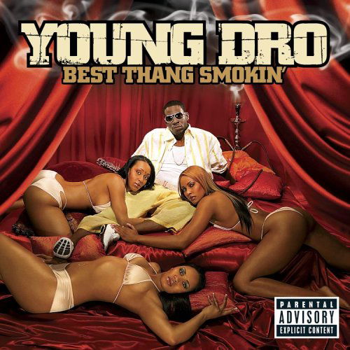 Best Thang Smokin - Young Dro - Musiikki - ATLANTIC - 0075678394928 - tiistai 29. elokuuta 2006