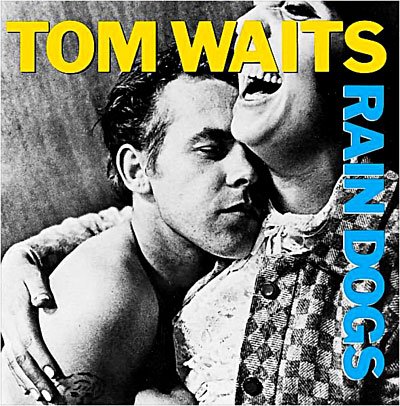 Rain Dogs - Tom Waits - Musik - ROCK - 0075679029928 - 30 maj 2014