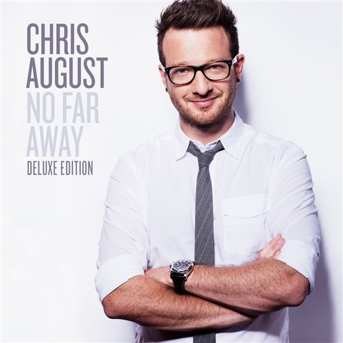 Cover for - Chris August · No Far Away (CD) [Deluxe edition] (2012)