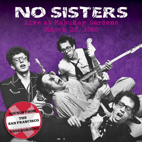 Cover for No Sisters · Live At The Mabuhay Gardens: March 22, 1980 (CD) (2023)