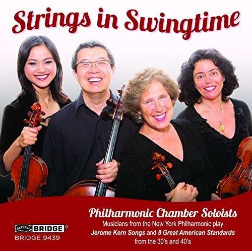 Strings in Swingtime - Philharmonic Chamber Soloists - Música - BRIDGE - 0090404943928 - 9 de dezembro de 2014