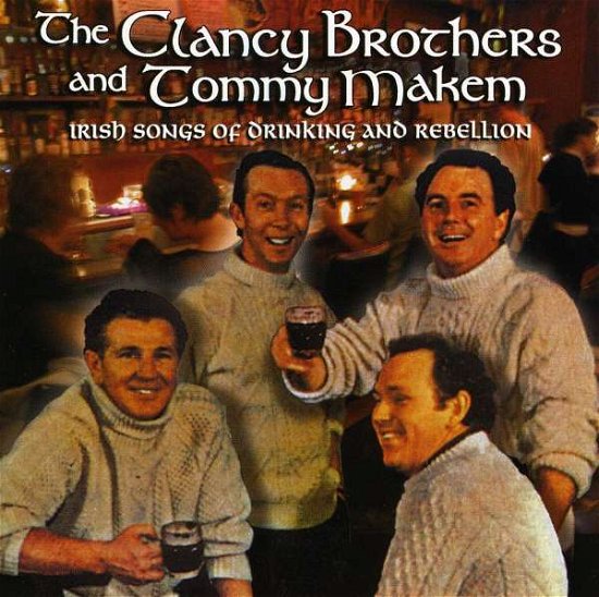 Irish Songs of Drinnking & Rebellion - Clancy Brothers / Makem,tommy - Music - Collectables - 0090431082928 - February 26, 2008