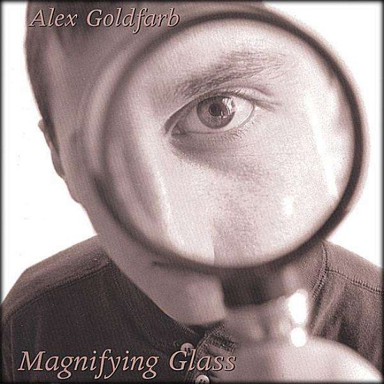 Cover for Alex Goldfarb · Magnifying Glass (CD) (2000)