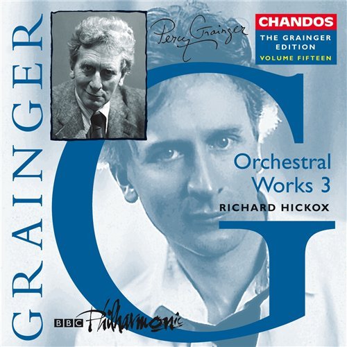 Cover for Grainger / Bbc Philharmonic / Hickox · Orchestral Works 3 (CD) (2000)