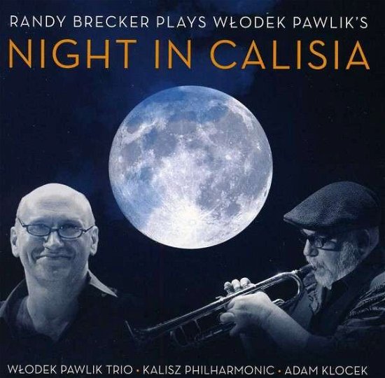 Cover for Randy Brecker · Plays Wlodek Pawlik's Night in Calisia (CD) (2015)