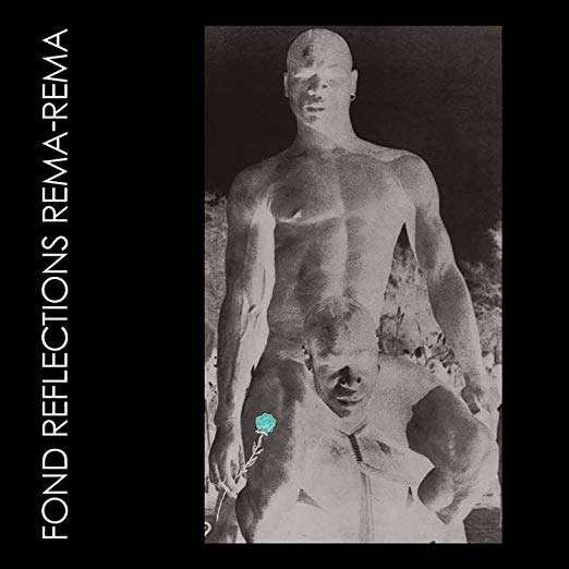 Rema Rema · Fond Reflections (CD) [Reissue edition] (2019)