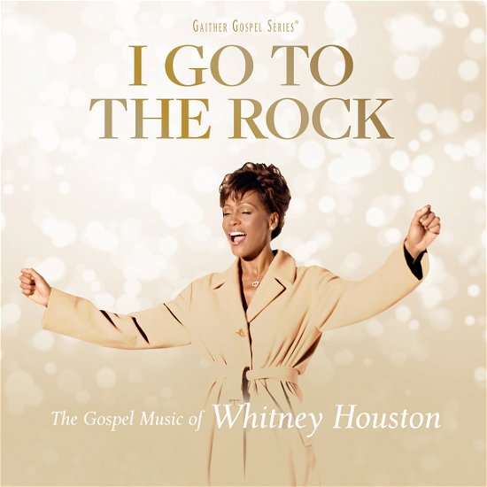 Cover for Whitney Houston · I Go To The Rock: The Gospel Music Of Whitney Houston (CD) (2023)