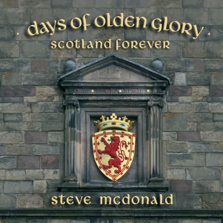 Days of Olden Glory - Steve MC Donald - Music - AQUARIUS - 0600525212928 - February 5, 2016