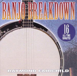 Cover for Raymond Fairchild · Banjo Breakdown (CD) (2002)