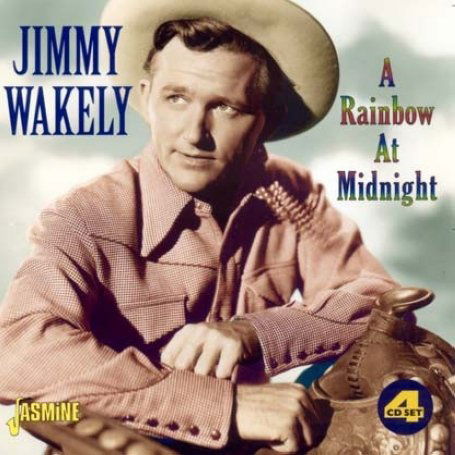 A Rainbow At Midnight - Jimmy Wakely - Musik - JASMINE - 0604988031928 - 19 mars 2008